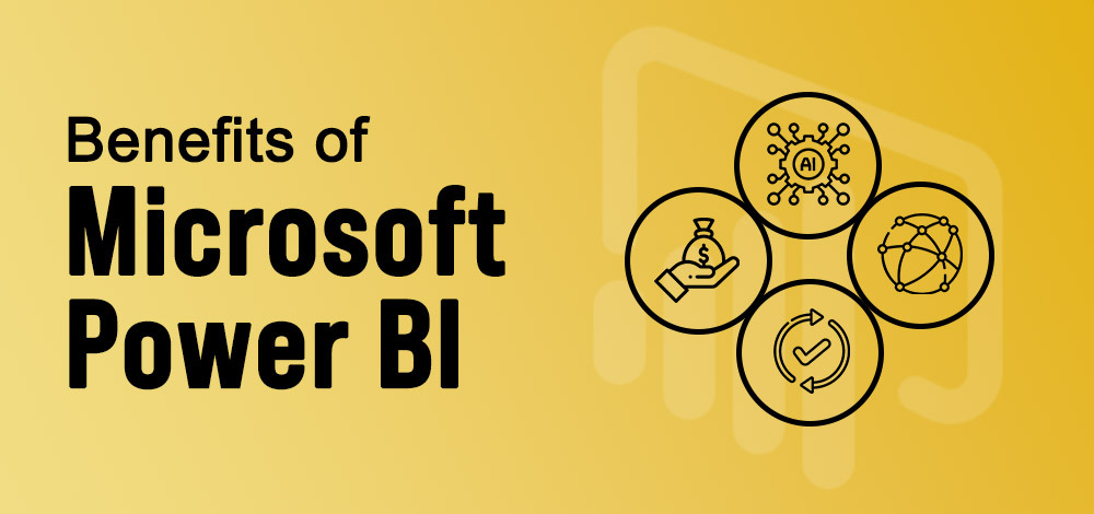 Benefits of Microsoft Power BI You-Should-Know